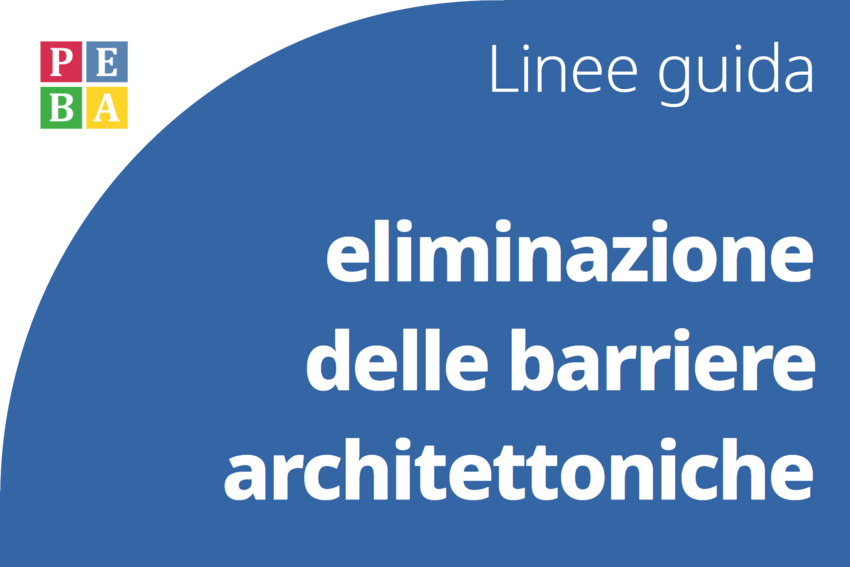 Linee guida eliminazione barriere architettoniche Linee guida eliminazione barriere architettoniche
